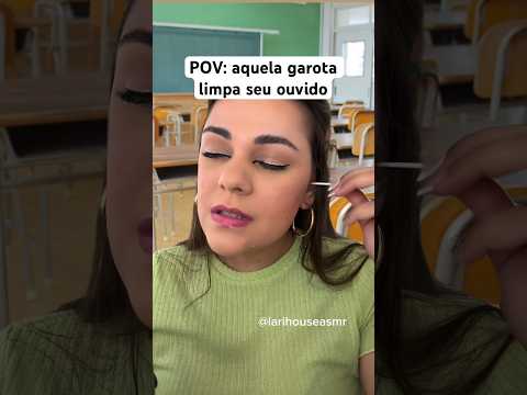 POV: aquela garota limpa seu ouvido #humor #shorts