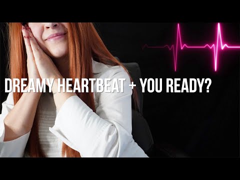 Are You Ready + My Deamy Female Heartbeat [ASMR]
