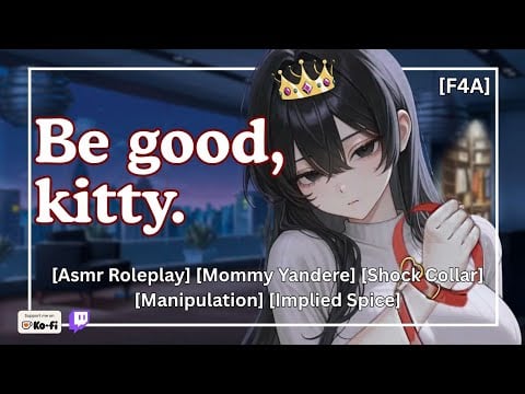 Yandere Forces You To Be Her Kitty [asmr roleplay] [mommy?] [Fdom] [f4a]