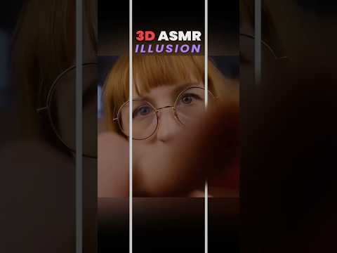 3D Illusion ASMR