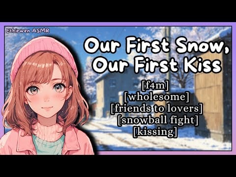 [F4M] Our First Snow, Our First Kiss | ASMR Roleplay