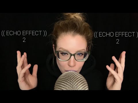 ASMR (( ECHO EFFECT ) ) 2