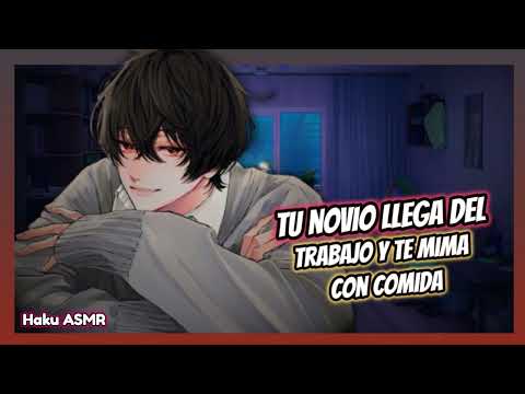 ASMR Roleplay - Tu novio llega del trabajo y te mima con comida - Haku ASMR