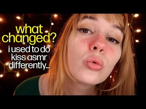 asmr 💋 tons of kisses! my new style (wet and smacky) vs my old style (more realistic)