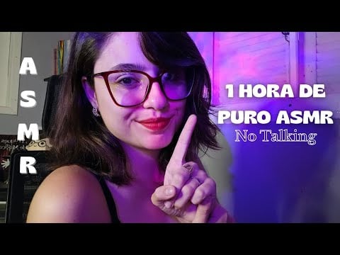 1 HORA DE PURO ASMR 🎧💤 | 1 Hora de ASMR sem falar (No Talking) em especial de 1000 inscritos 💜✨️