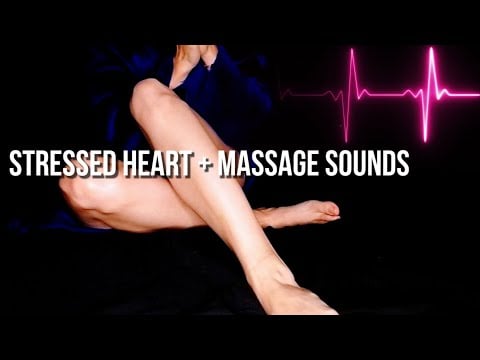 My Stressed Out Heart + Foot Massage Sounds [ASMR]