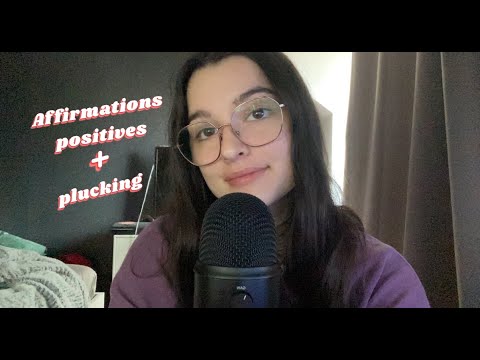 ASMR | affirmations positives, plucking 🤏🏻