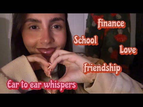 ASMR- Big sister advice (ear to ear close whispers & Irish accent rambles)❣️