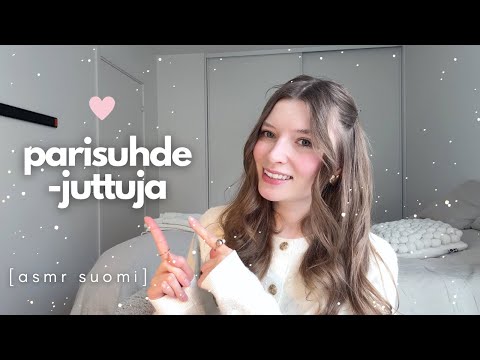 ASMR suomi | Parisuhde, rakkaus, deittailu | Psykologia & höpöttely
