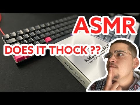 ASMR | Does the KM360 THOCK?