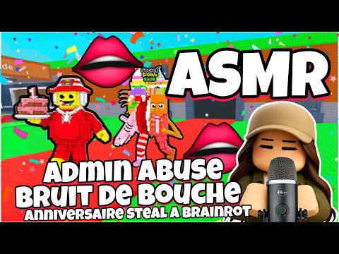 ASMR Français • BRUIT DE BOUCHE PUISSANT ANNIVERSAIRE 1 AN STEAL A BRAINROT ADMIN ABUSE ! 😴💤
