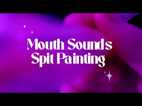 ASMR Mouth Sounds 👄 Spit Painting, Face Touching (No Talking)