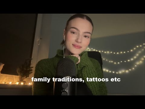 ASMR holiday traditions, my tattoos etc (ramble)
