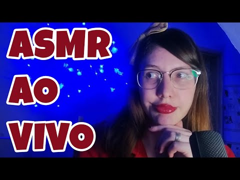 ASMR AO VIVO PARA INICIAR BEM A SEMANA ♥