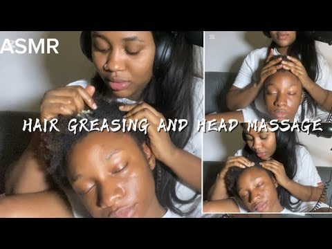 ASMR 💫HAIR GREASING AND HEAD MASSAGE 