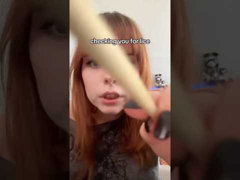 checking you for lice #asmrvideos
