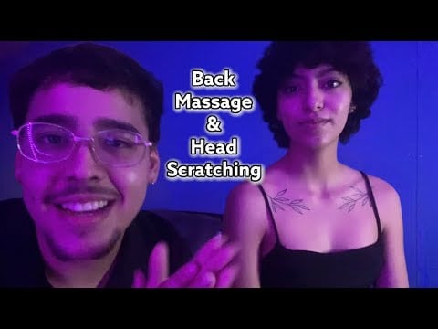 ASMR | 💆‍♀️Head Scratching & Back Massage on a FRIEND 💅[ Soothing ]
