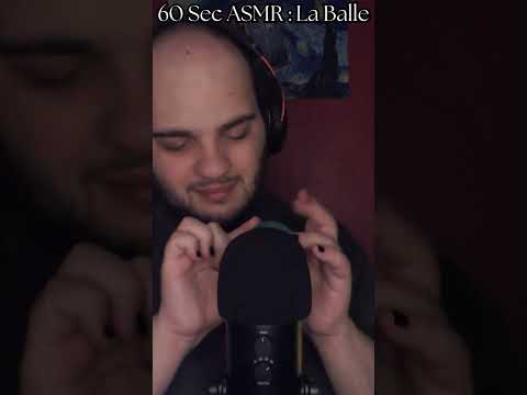 60 sec ASMR : La Balle  #asmr #asmrfr