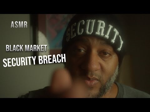 Black Market ASMR | Security Breach | You're CAUGHT