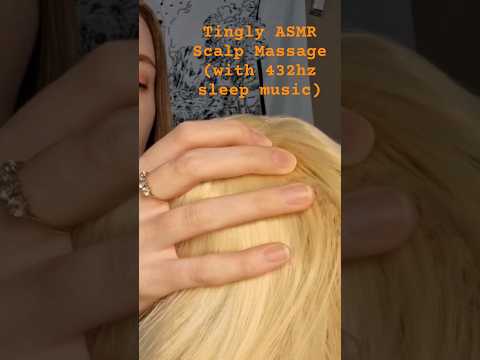 Tingly ASMR Scalp Massage with Music✨️ #432hz #asmr #asmrsounds #asmrvideo #scalpmassage