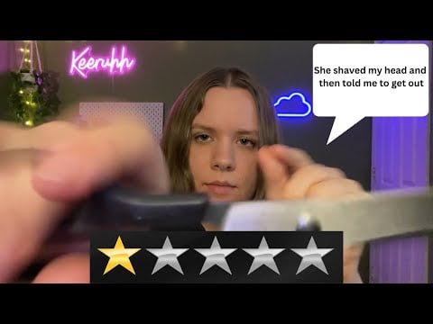 ASMR worst reviewed haircut