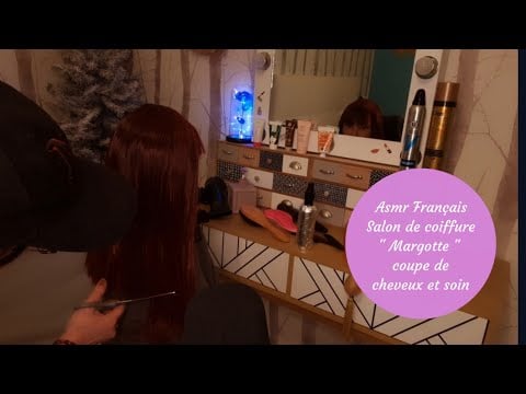 #Asmr Français #salon de coiffure  " Margotte " coupe de cheveux et soin.