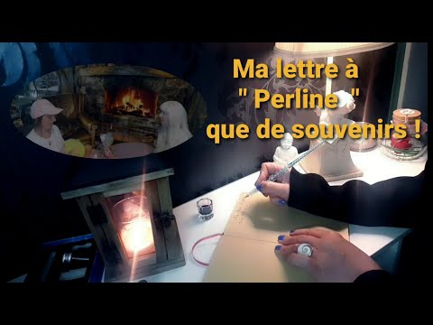 Ma lettre à " Perline " que de souvenirs!