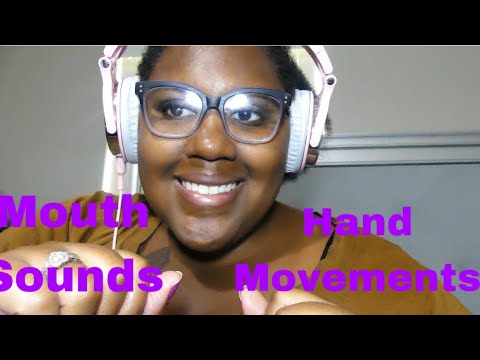 ASMR * mouth sounds & hand movements | Janay D ASMR