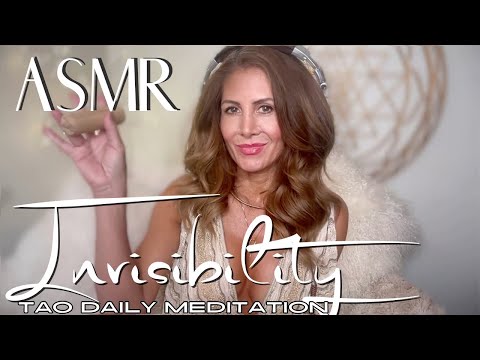 ASMR ☯️Tao Daily Meditation: DAY 203 ✨ INVISIBILITY