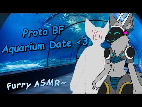 [Furry ASMR] Protogen Boyfriend Takes You on an Aquarium Date!~