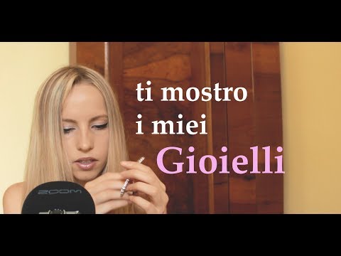 Ti mostro i miei Gioielli (ASMR)