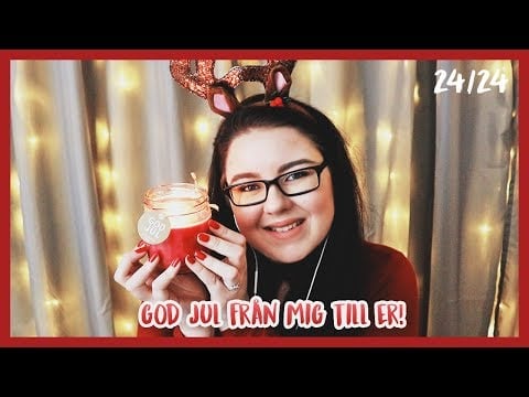 Josefin ASMR's Julkalender 24/24 | GOD JUL FINISAR ♥