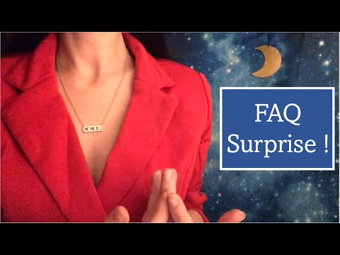 ASMR * FAQ surprise ! Je réponds à tes questions