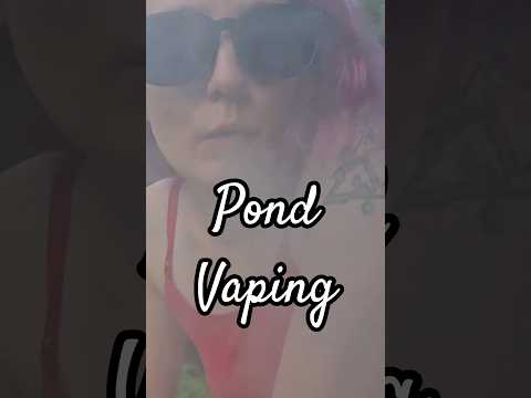 Vaping at a Pond  #asmr #relax #vaping #nature