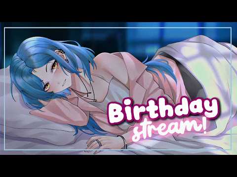【birthday stream!】let's hang & celebrate together! ♥【ASMR   | my first stream  | cozy 】
