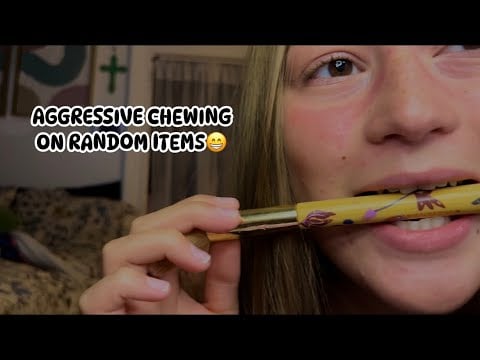 ASMR- Aggressive Chewing On Random Objects😁
