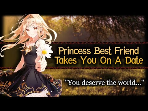 Princess Best Friend Comforts You With A Date[Kind][Affirmations]/F4A/ | ASMR Roleplay