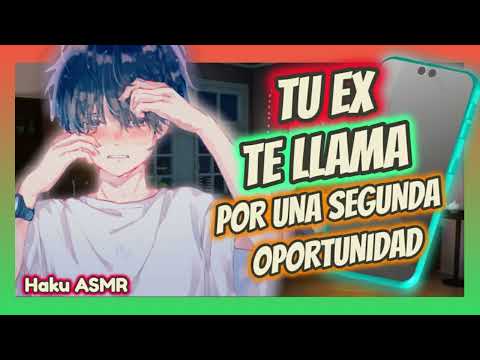 ASMR Rolplay - Tu ex te llama por una segunda oportunidad - Haku ASMR
