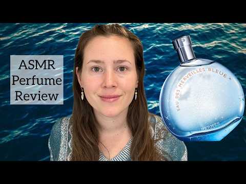 (ASMR) Perfume Review - Hermes Eau des Merveilles Bleue  - Glass Tapping & Whispering