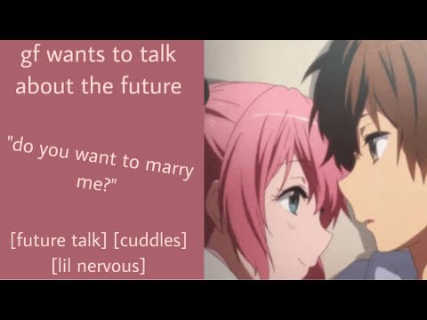ASMR | gf wants to talk about the future (f4a) [future talk] [cuddles] [little nervous]