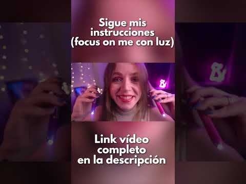 ASMR FOCUS ON ME CON LUZ #shorts