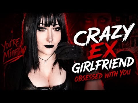 Your Crazy Ex Girlfriend Is OBSESSED With You! 😳 | ASMR