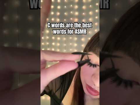 C words are the BEST words for ASMR