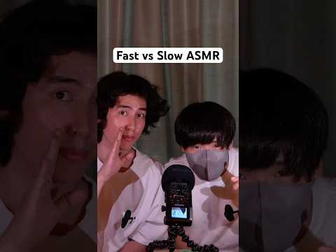 Fast vs Slow ASMR!