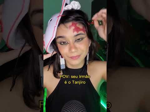 ASMR POV: SEU IRMÃO É O TANJIRO