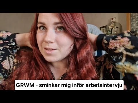 ASMR på Svenska - GRWM, sminkar mig inför arbetsintervju