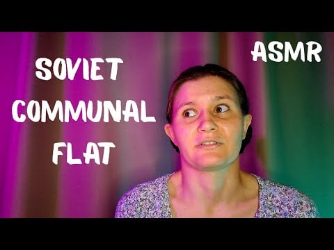 ASMR What were Soviet apartments and houses like? (soft voice, Russian accent)