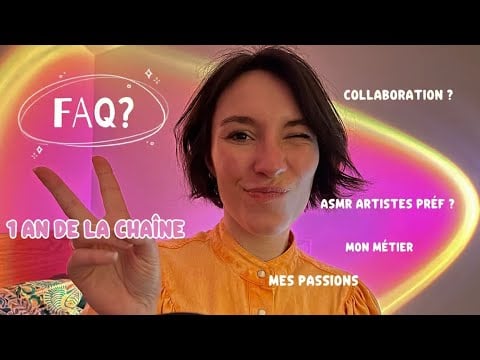 ASMR FR ⭐️ FAQ pour les 1 an de la chaîne 🥰