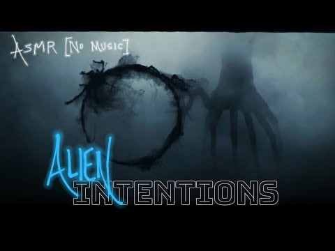 Alien Intentions (No Music) | ASMR
