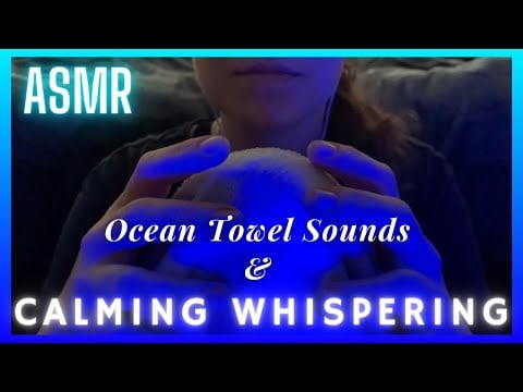 ASMR - Ocean Towel Sounds & Calming Whispering 🌊😴